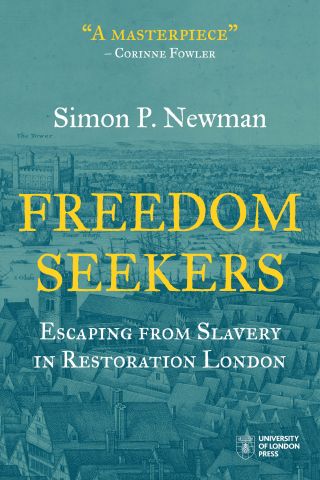 Freedom Seekers: Escaping from Slavery in Restoration London